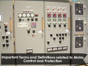 Important Terms and Definitions related to Motor Control and Protection